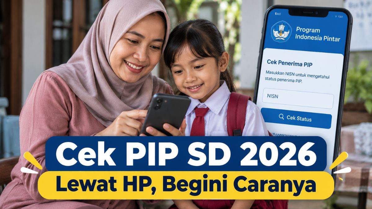 Cek PIP SD 2026 Lewat HP, Begini Caranya