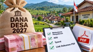 Dana Desa 2027: Mekanisme Penyaluran, ADD, Syarat, dan Link Dokumen PDF