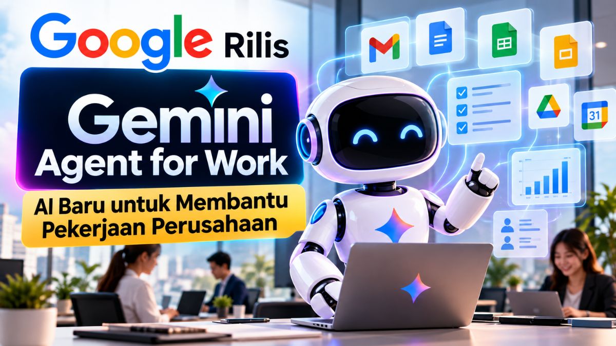 Google Rilis Gemini Agent for Work, AI Baru untuk Membantu Pekerjaan Perusahaan